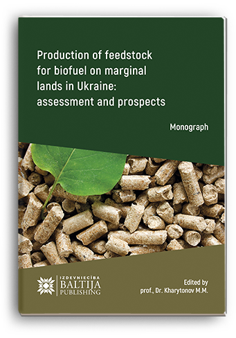 Cover for PRODUCTION OF FEEDSTOCK FOR BIOFUEL ON MARGINAL LANDS IN UKRAINE: ASSESSMENT AND PROSPECTS
